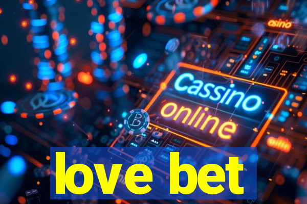 love bet